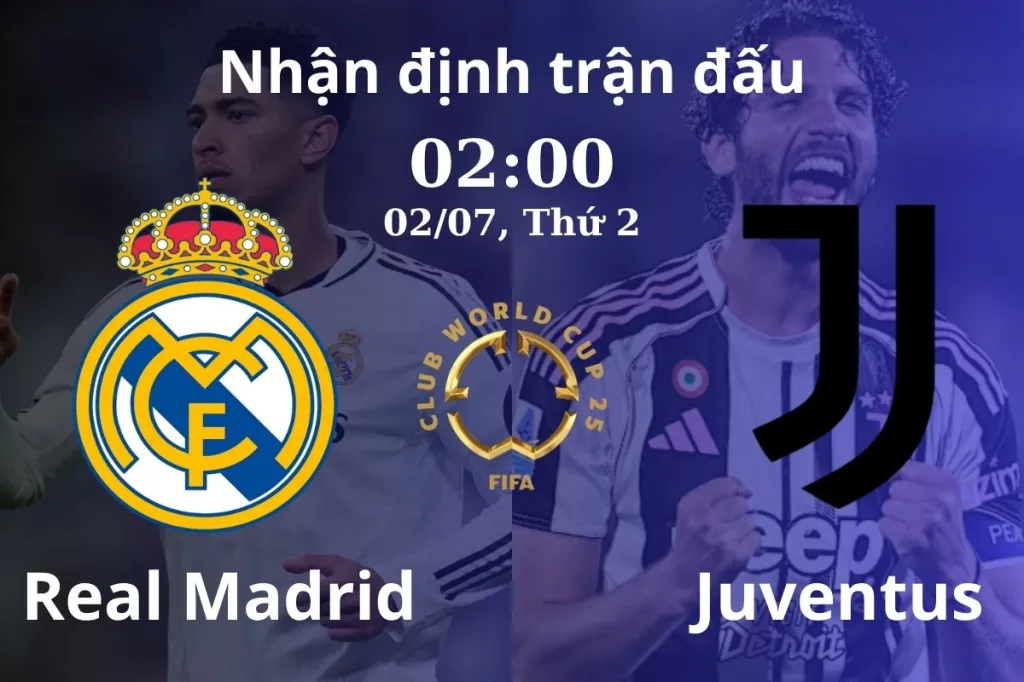 Real Madrid vs Juventus: Cuộc thư hùng đỉnh cao tại Club World Cup 2 Thời gian và bối cảnh trận đấu Real Madrid vs Juventus